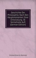 Geschichte Der Philosophie, Nach Den Hauptmomenten Ihrer Entwicklung. 3E Vermehrete Aufl (German Edition)