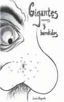Gigantes, Enanos Y Bandidos