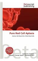 Pure Red Cell Aplasia: (English)