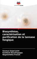 Biosynthèse, caractérisation et purification de la tannase fongique