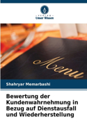 Bewertung der Kundenwahrnehmung in Bezug auf Dienstausfall und Wiederherstellung