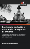 Patrimonio costruito e naturale in un rapporto di armonia