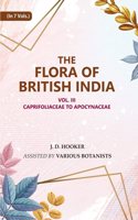 The Flora of British India: Caprifoliaceae to Apocynaceae 3rd [Hardcover]
