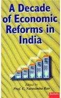 A Decade Of Economic Reforms In India