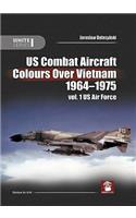Us Combat Aircraft Colours Over Vietnam 1964-1975