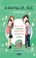 De gran vull ser... felic 1 (nova edicio): 6 contes per potenciar la positivitat i l'autoestima dels nens