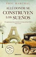 Alli donde se construyen los suenos