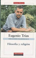 Creaciones filosoficas II. Filosofia y religion: Obras completas. Vol.II