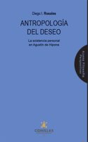 Antropologia del deseo: La existencia personal de Agustin de Hipona