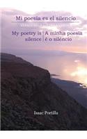 Mi Poesia Es El Silencio. My Poetry Is Silence. a Minha Poesia E O Silencio. [Trilingual Edition