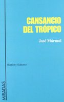 Cansancio del Tropico: Antologia de Escritos Sobre Literatura