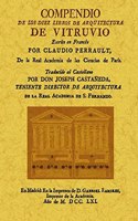 Compendio de los diez libros de arquitectura de Vitruvio. Edicion Facsimilar