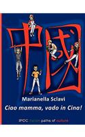 Ciao Mamma, Vado in Cina!