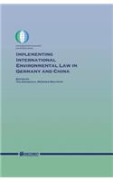 Implementing International Environmental Law in Germany and China