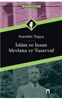 Islam Ve Insan: Mevlana Ve Tasavvuf