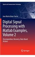 Digital Signal Processing with MATLAB Examples, Volume 2: Decomposition, Recovery, Data-Based Actions