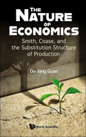 Nature Of Economics, The: Smith, Coase, And The Substitution Structure Of Production
