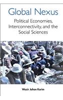Global Nexus, The: Political Economies, Connectivity, and the Social Sciences