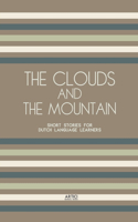 The Clouds And The Mountain: Short Stories for Dutch Language Learners