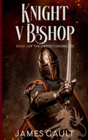 Knight v Bishop. Book 4 of the Owerd Chronicles