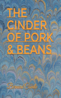 The Cinder of Pork & Beans