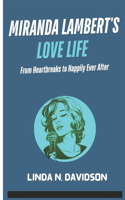 Miranda Lambert's Love Life