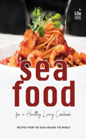 Seafood for a Healthy Living Cookbook