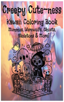 Creepy Cute-ness Kawaii Coloring Book for Kids and Adults
