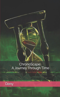 ChronoScape: A Journey Through Time