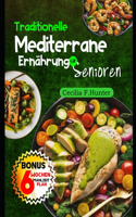 Traditionelle mediterrane Ernährung für Senioren