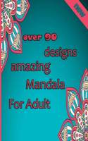 over 90 designs amazing mandala for adults: Mandalas-Coloring Book For Adults-Top Spiral Binding-An Adult Coloring Book with Fun, Easy, and Relaxing Coloring Pages