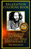 Ziggy Marley Relaxation Coloring Book: A Great Humorous and Therapeutic 2020 Coloring Book for Adults