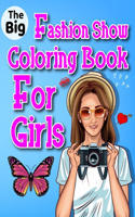 The Big Fashion Show Coloring Book For Girls