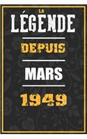 La Légende Depuis MARS 1949: cahier / carnet Cadeaux drôles et idées cadeaux drôles POUR 1949 Anniversaire, 110 Pages, 15CMx23CM, Couverture souple,71 Cadeau Anniversaire 71 ans