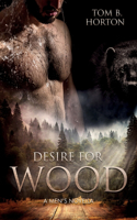 Desire for Wood