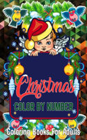 Christmas Color By Number Coloring Books For Adults: A Christmas Holiday Color By Numbers Coloring Book for Adults Relaxation and Stress Relief ...(Creative Haven Color By Numbers Coloring Books )