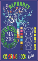 Alphabet, Numbers, Mazes Coloring Book For Kids