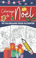 Coloriage de Noël 50 coloriages pour patienter