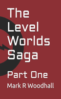 The Level Worlds Saga