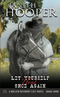 Let Yourself Heal Once Again: (4 A Breath Without Life Novel)