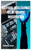 Artificial Intelligence (Ai) in Forensic Investigation