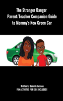 Stranger Danger Parent/Teacher Companion Guide to Mommy's New Green Car