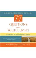 77 Questions for Skillful Living
