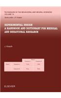 Experimental Design: A Handbook and Dictionary for Medical and Behavioral Research(14 Techniques in the Behavioral and Neural Sciences)
