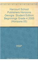 Harcourt School Publishers Horizons Georgia: Student Edition Beginnings Grade 4 2005