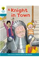 Oxford Reading Tree Biff, Chip and Kipper Stories Decode and Develop: Level 9: A Knight in Town