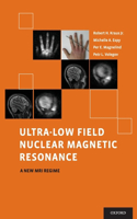 Ultra-Low Field Nuclear Magnetic Resonance