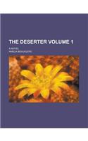 The Deserter; A Novel Volume 1