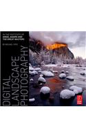Digital Landscape Photography: In the Footsteps of Ansel Adams and the Masters