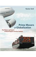 Prime Movers of Globalization: The History and Impact of Diesel Engines and Gas Turbines